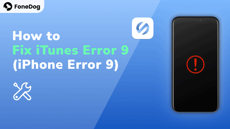 How to Fix iTunes Error 9 (iPhone Error 9)