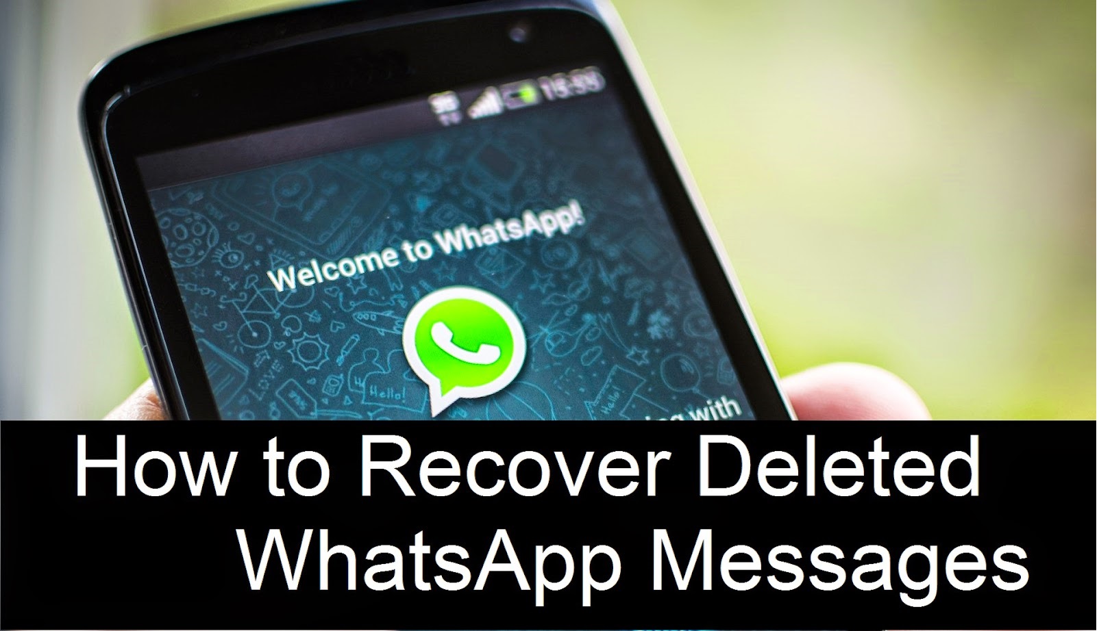 3 Ways To Recover Deleted WhatsApp Messages On Samsung 2023 