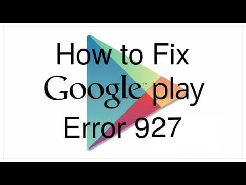 Fix Google Play Error 927 Fix